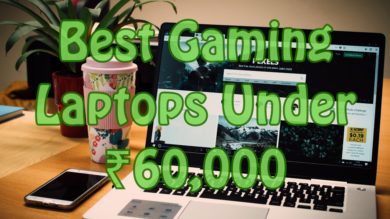 Best Gaming Laptops Under ₹60,000