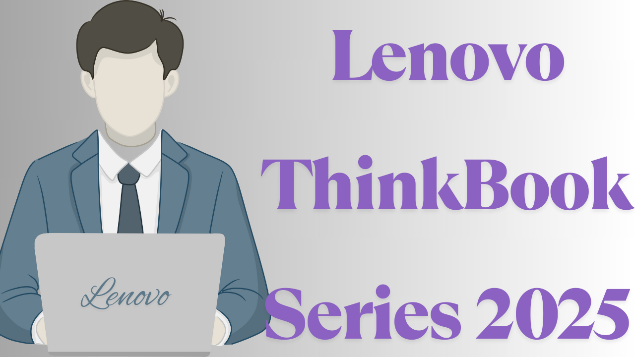 Lenovo ThinkBook Series 2025