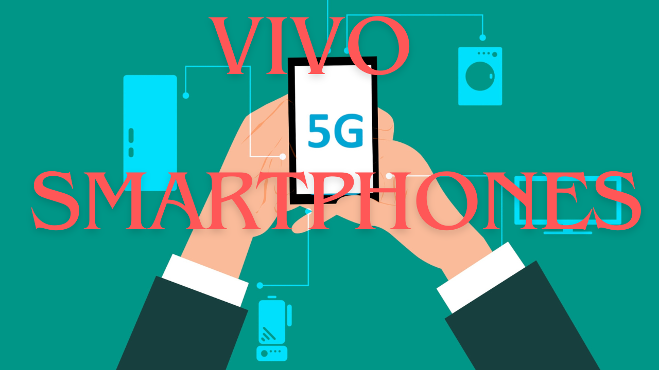 Vivo 5G Smartphones