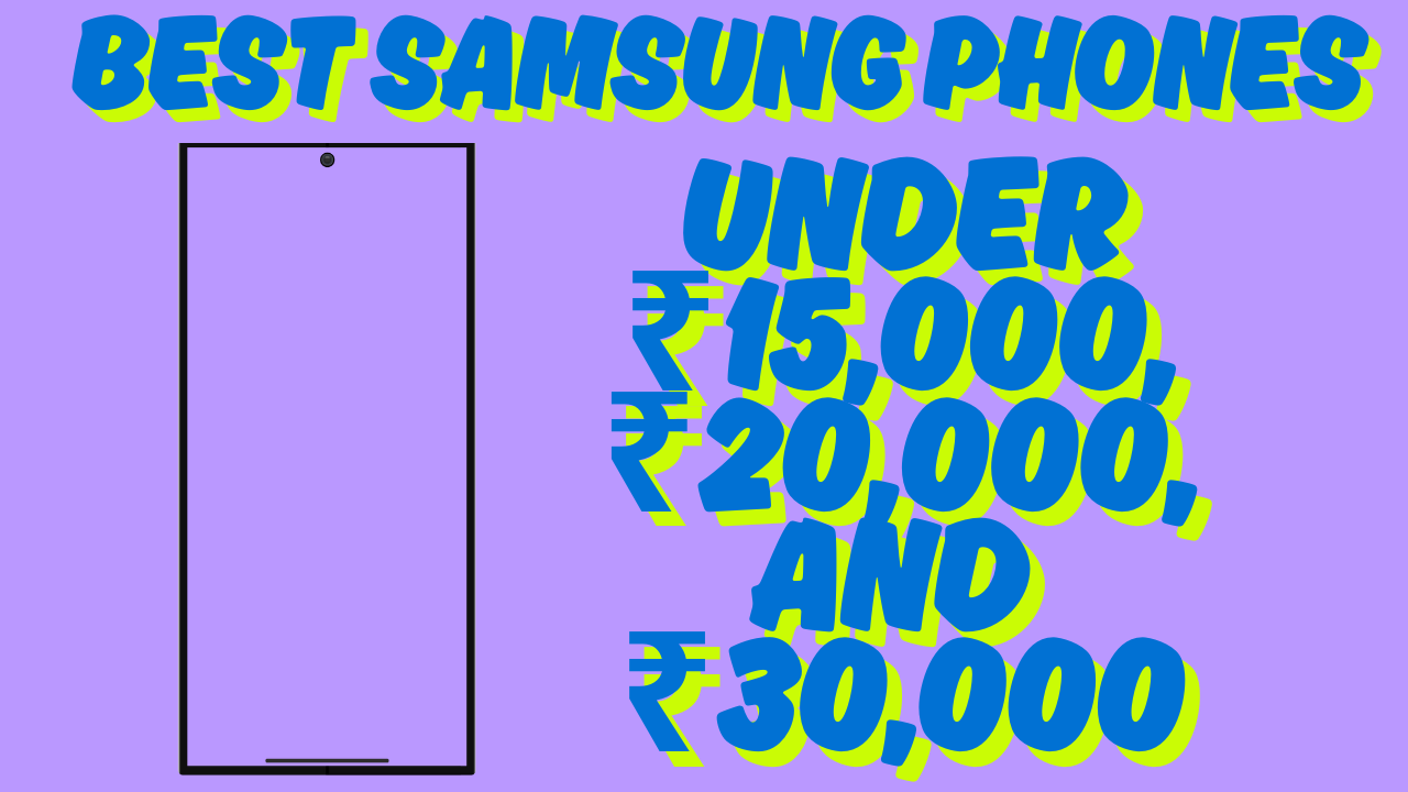 Best Samsung Phones